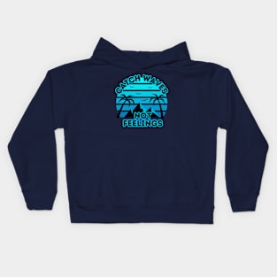 Retro Surfing Design - Catch Waves Not Feelings - Summer Surfing Lifestyle Sayings - Summer Cool Quotes Kids Hoodie